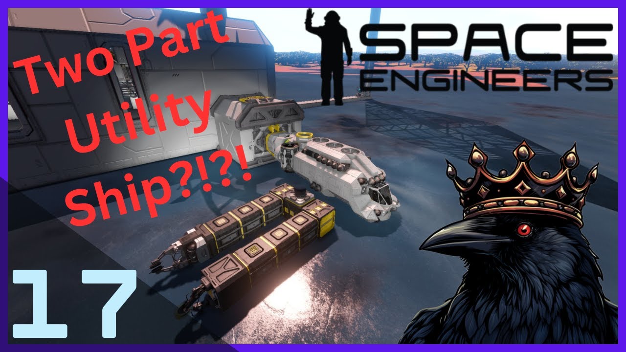 Finally Some UTILITY | Space Engineers | Season 1 Episode 17 - YouTube