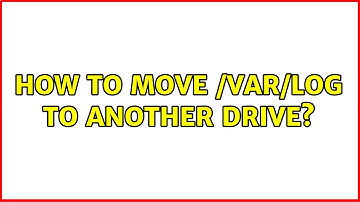 How to move /var/log to another drive?