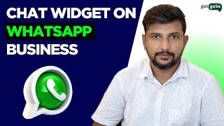 Revolutionize Customer Support with Chat Widget | How to Use WhatsApp Chat Widget with GetGabs