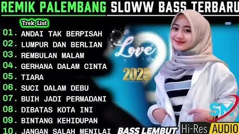 REMIK PALEMBANG SLOWW BASS POP KENANGAN POPULER || LUMPUR DAN BERLIAN ARIEF || POP LAWAS 90AN