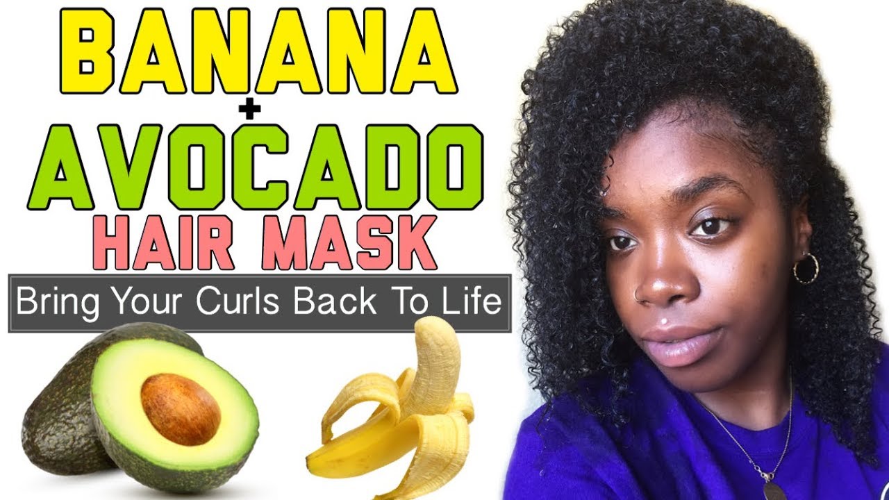 Banana & Avocado Hair MaskHow To Revive Your Curls YouTube