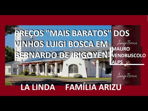 VINOTECAS COM OS PREÇOS MAIS BARATOS DOS VINHOS "LUIGI BOSCA" EM BERNARDO DE IRIGOYEN NA ARGENTINA