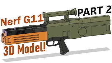 Building a Nerf HK G11 - Part 2: 3D Model