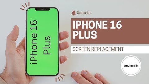 iPhone 16 Plus Screen/LCD/Display Replacement/Change/Repair/Fix