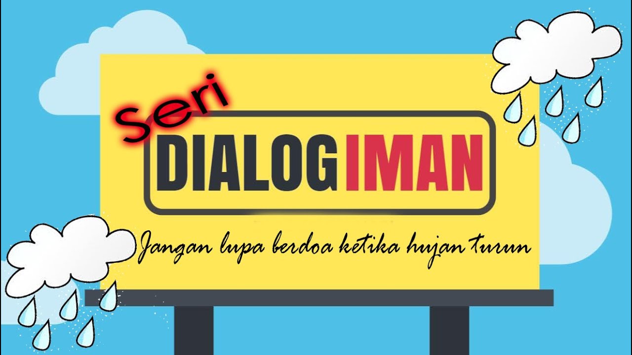 Nak, jangan lupa berdoa ketika hujan turun : Seri Dialog Iman