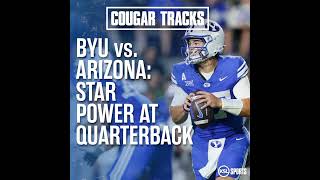 BYU-Arizona Features Intriguing QB Matchup + LJ Martin Interview