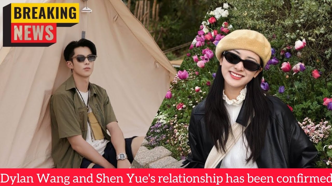 Dylan Wang & Shen Yue Relationship Has Been Confirmed | Meteor Garden Stars Real-Life Love Story