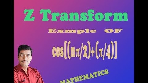 VTU Engineering Maths 3 Z transform Example of cos⁡(nπ⁄2+π⁄4)