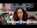 I&#39;M INLOVE! REACTION TO MICHAEL PANGILINAN SINGING YOUR LOVE