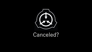SCP Unity was canceled but for the right reasons?