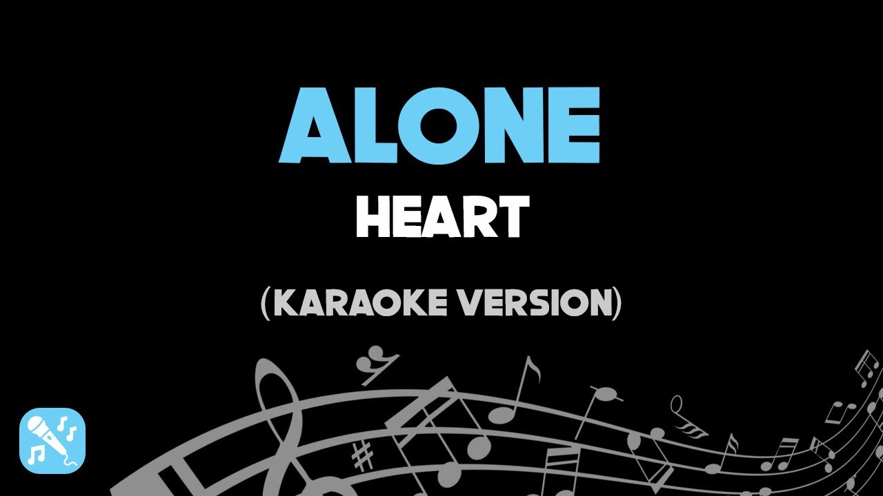 Alone Heart (Karaoke Version HD) YouTube