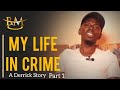 How i was introduced to gun robbery at 12yrs and got arrested part 1