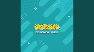 Abusada - DJ Bombompret
