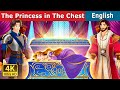 The Princess In The Chest Stories For Teenagers EnglishFairyTales