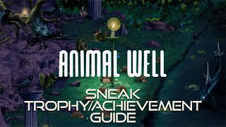 Animal Well - Sneak Trophy/Achievement Guide