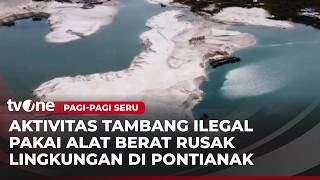 Download lagu Illegal Mining Destroys the Natural Environment in Pontianak | tvOne's Exciting Mornings