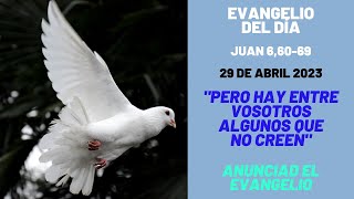 Lecturas de hoy Sábado 3 de Pascua | 29 de Abril 2023 | Jn 6,60-69