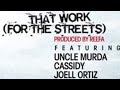 Uncle Murda. Cassidy &amp; Joell Ortiz - That Work