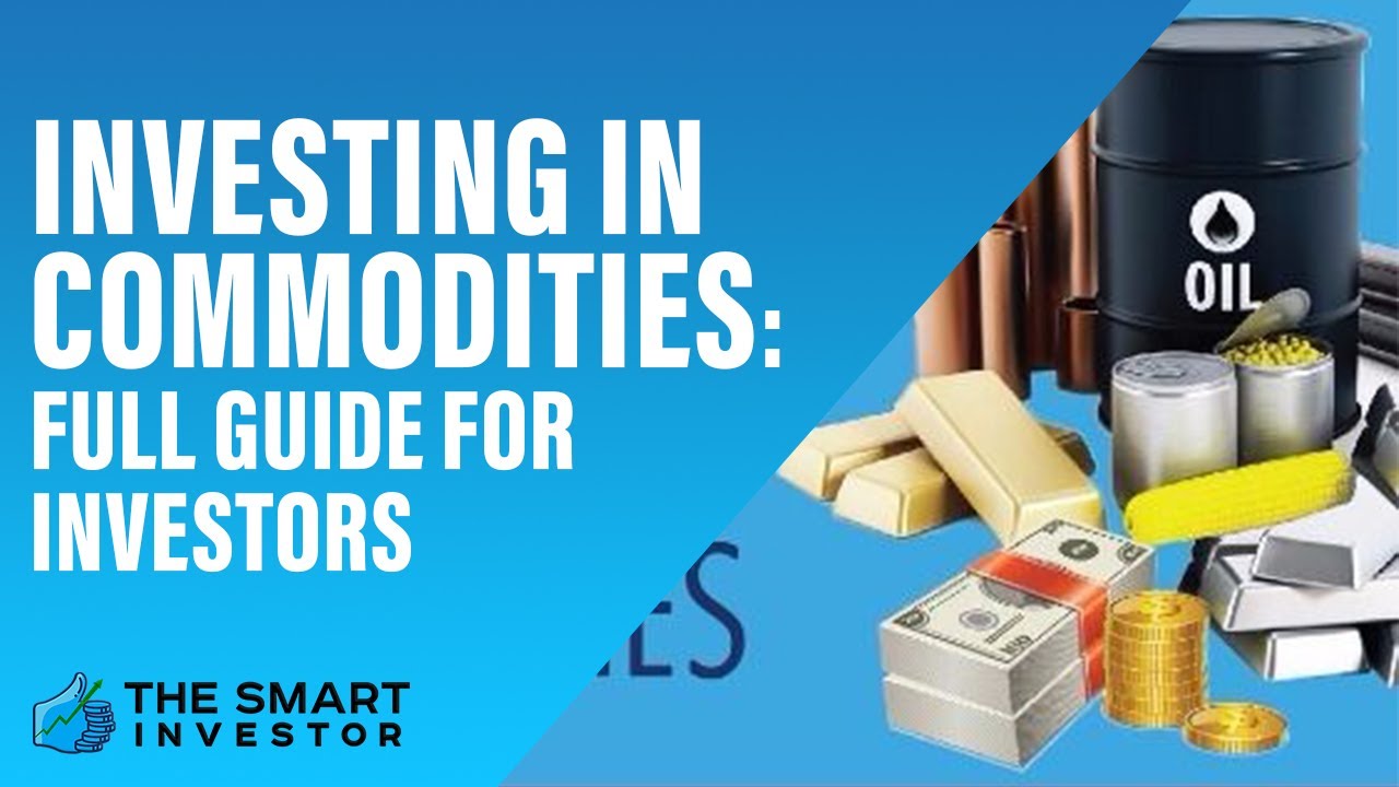 All You Need To Know About Commodities Investing - YouTube