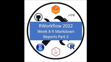 R+Git Workflow 2022: Week 8 R Markdown for reports Part 2: Quarto Reports