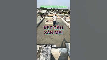 Kết cấu sàn mái chuẩn chất lượng chống thấm chống nứt #xaynhatrongoi #xaynhapho