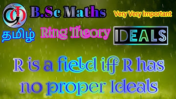 R is a Field iff R has no proper Ideals||Theorems on Ideals||Ring Theory||Modern Algebra B.Sc Maths