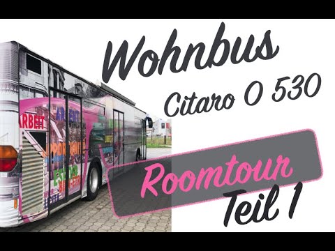 New Roomtour 1 Citaro O 530 Wohnbus Übergangswohnung