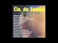 Cia  do Samba - Tô Dentro, Tô Fora