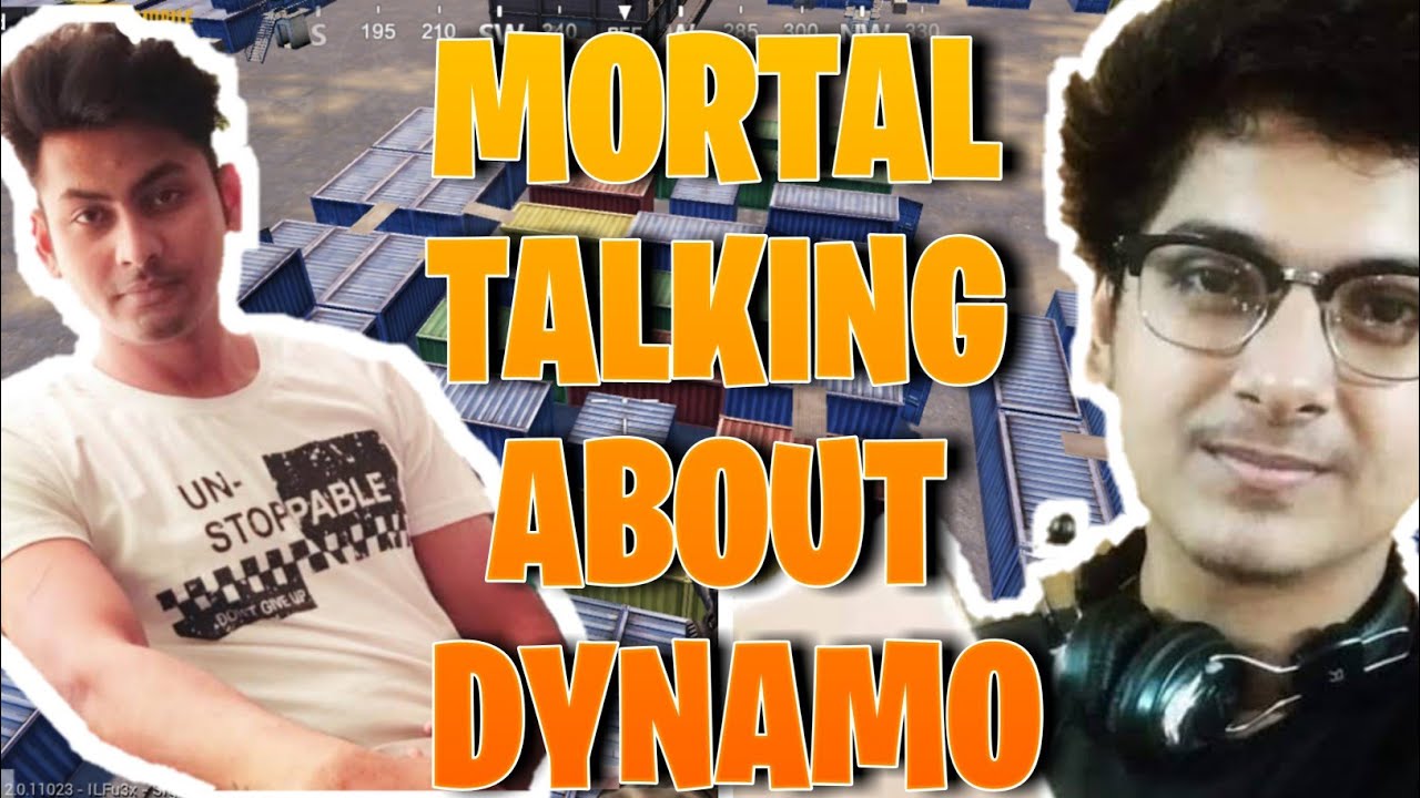 MortaL talking about Dynamo Gaming pubg mobile