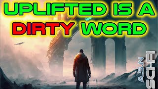 Uplifted is a Dirty Word | Best of r/HFY | 1971 | Humans are Space Orcs | Deathworlders are OP