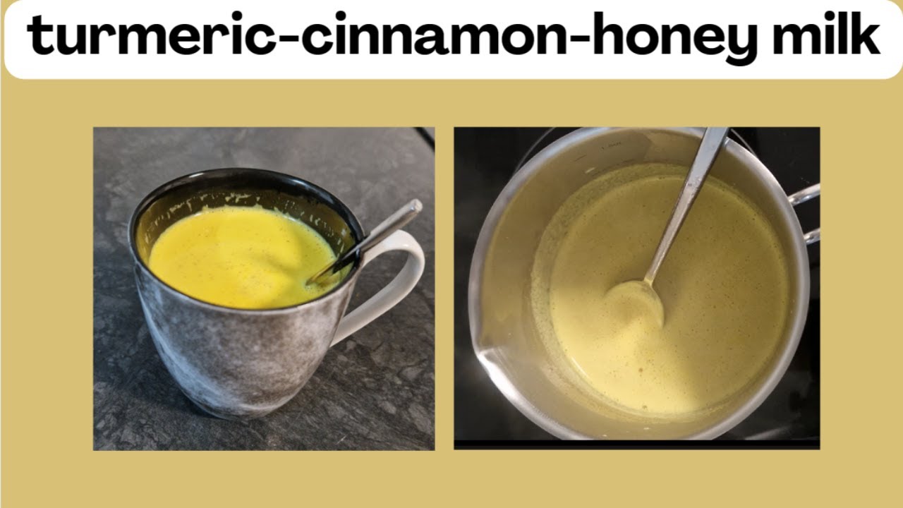 turmeric cinnamon honey milk YouTube