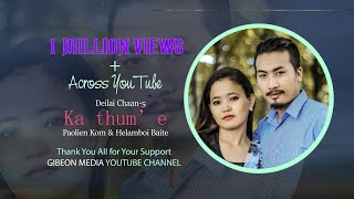 DEILAI CHAAN-5 || KA THUM'E || Paolien  Kom & Helamboi Baite || GIBEON MEDIA chords