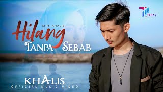 Khalis - Hilang Tanpa Sebab