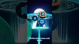 TikTok should have a toll booth.