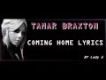 TAMAR BRAXTON - COMING HOME LYRICS HD