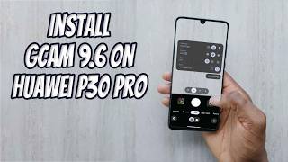 Huawei P30 Pro के लिए GCam 9.6 डाउनलोड करें (Google Camera APK पोर्ट इंस्टॉल) screenshot 4
