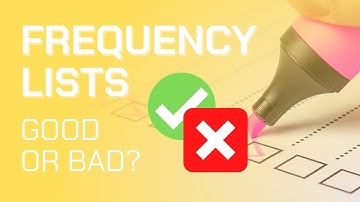FREQUENCY LISTS - good or bad idea?