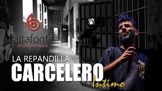 Carcelero│La Repandilla│Intimo Live Session chords