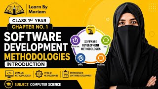 Software Development Methodologies Introduction | Computer Science Class 1st Year Chapter 1 | PTB