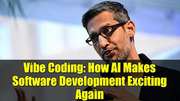 Vibe Coding: How AI Makes Software Development Exciting Again