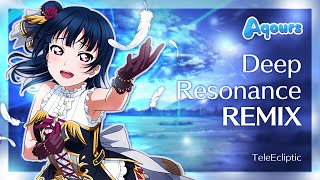 Deep Resonance - Aqours Teleecliptic Remix Love Live Sunshine