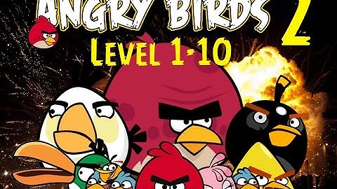 Angry Birds 2-Gameplay Walkthrough Part 1-Levels 1-10