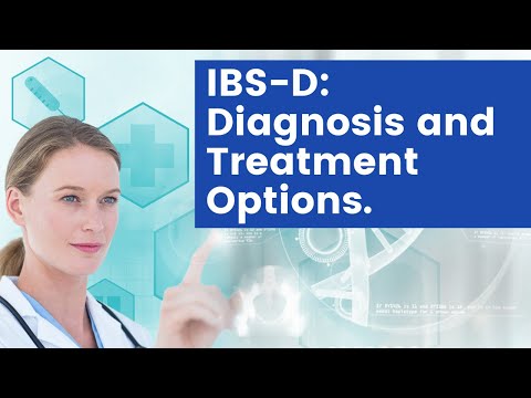 Irritable Bowel Syndrome with Diarrhea (IBS-D): Diagnosis and Treatment Options