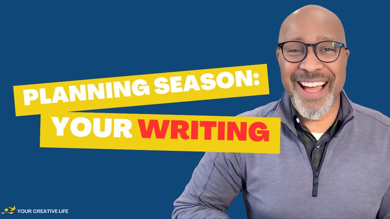 Planning Season: Your Writing