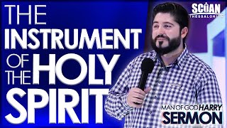 THE INSTRUMENT OF THE HOLY SPIRIT!!! | Sermon Man Of God Harry