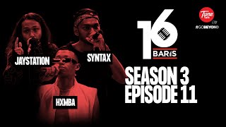 16 Baris | Season 3 | EP11 | JAYSTATION, HXMBA, SYNTAX