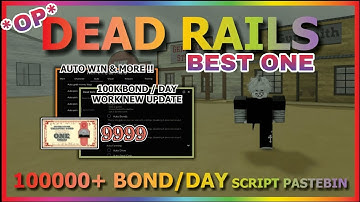 DEAD RAILS Script Pastebin 2025 AUTO BOND 100% FULL AUTOMATIC, KILL AURA, AIM BOT (100000+ BOND/DAY)