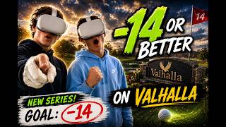 Can We Shoot -14 Though 18 Holes on Valhalla | Golf+ VR Challenge Ep. 1