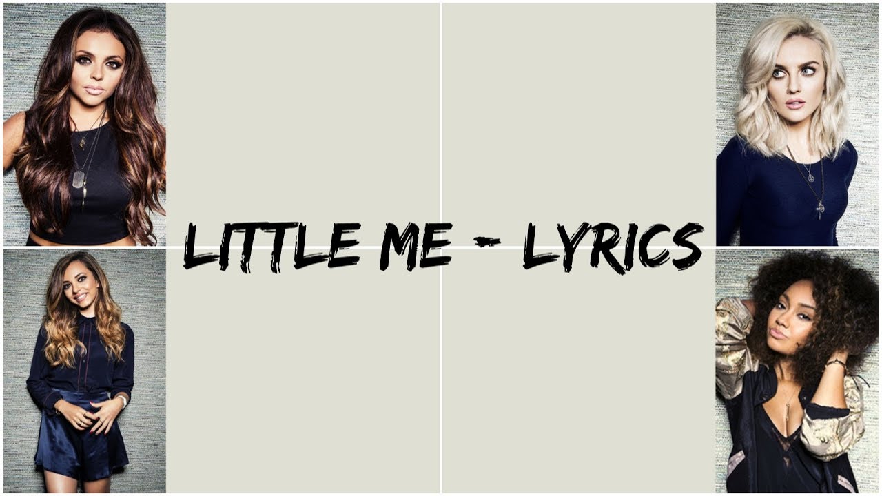 Little Mix - Little Me [Lyrics]