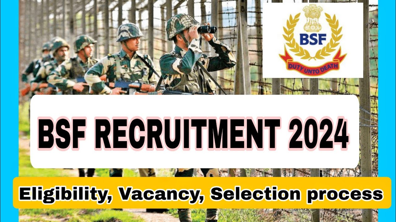 BSF WATER WING RECRUITMENT 2024 SEE VACANCY ELIGIBILITY SELECTION PROCESS